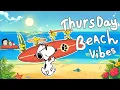 Happy Thursday Vibes with Snoopy Chill Jazz Playlist to Relax and Ride the Waves