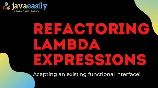 How to Refactor a Lambda Expression by Adapting an Existing Functional Interface