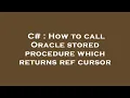 C How to call Oracle stored procedure which returns ref cursor