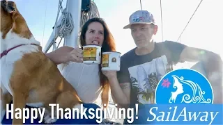 SailAway | Happy Thanksgiving – NOT an episode! | Sailing Around The World