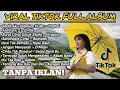 Lagu Viral tiktok full album || sedia aku sebelum hujan || tanpa iklan 🎧🔥