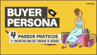 BUYER PERSONA | 04 Passos Práticos de Como Trabalhá-la do Jeito Certo