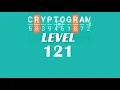 Cryptogram Level 121 Answers Go Answer