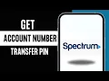 How To Get Account Number And Transfer Pin From Spectrum - Easy 2024