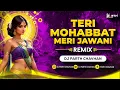 Download Lagu Teri Mohabbat Meri Jawani - Remix | Dj Parth Chavhan | Pati Patni Aur Tawaif 90s Songs