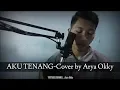 AKU TENANG-WP PRO CHANNEL Cover by Arya Okky||Cover Accoustic