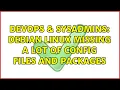 DevOps SysAdmins Debian Linux missing a lot of config files and packages 2 Solutions