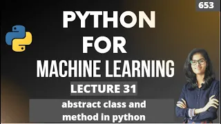 Python for ml Part 31 abstract class and method in python ML Tutorial ML for beginners