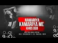 Lagu Namariya Kamariya Me Khos Deb Dj Song | #Samar Singh | #Bhojpuri Dj Song |Dvj Chandan x Dj Rahul Grd