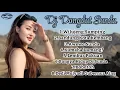 Download Lagu Dj Dangdut Remix Sunda 🔥 Viral Tiktok 🔥 Disco Remix Full Bass @MusikDjRemix-List