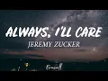 Download Lagu Jeremy Zucker - Always, I'll Care (Lyrics)