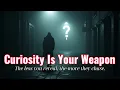Weaponize Curiosity How to Become Mentally Addictive
