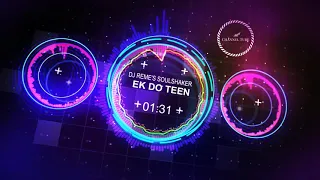 ek do teen tezaab dj reme u0026 dj sanny youtube