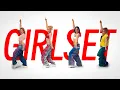 Let's Talk About GIRLSET...