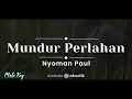 Mundur Perlahan – Nyoman Paul (KARAOKE AKUSTIK MALE KEY)
