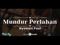 Download Lagu Mundur Perlahan – Nyoman Paul (KARAOKE AKUSTIK MALE KEY)