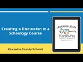 Creating a Discussion in your Schoology Course