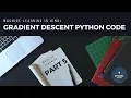 Gradient descent Python Code Machine Learning Tutorial in Hindi Part 5 Study at Home with me