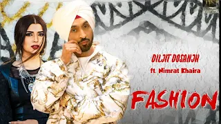 Fashion : Diljit Dosanjh ft. Nimrat Khaira ( Full Video ) Karan Aujla | Latest Punjabi Songs 2020