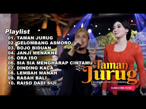 Download MP3 TAMAN JURUG - FENDIK ADELLA ft DIFARINA INDRA ADELLA FULL ALBUM TERBARU 2023