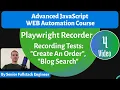 Advanced Web Automation JavaScript Typescript Course Lesson 4 - Playwright Recorder