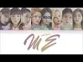 CLC (씨엘씨) — 'ME (美)' (8 Members ver.) (Color Coded Lyrics Han|Rom|Eng)