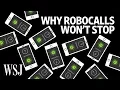 Why Robocalls Are Almost Impossible to Stop WSJ