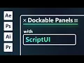 Dockable Panels for After Effects - ScriptUI