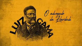 Luiz Gama: O Advogado da Liberdade | Documentário