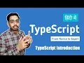 TypeScript Tutorial for Beginners in Hindi 2020 TypeScript Introduction Course Introduction