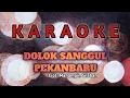 Download Lagu DOLOK SANGGUL PEKANBARU (Official Video Karaoke)