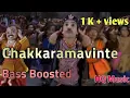 Download Lagu Chakkaramavinte | Bass Boosted | Malayalam HQ Music 320kbps
