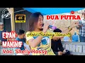 Edan Maning DUA PUTRA Voc. Shelly Rossy ( Edisi Spesial Artis Bintang Tamu 29 Januari 2022 )