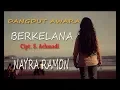 Download Lagu NAYRA RAMON - BERKELANA ( IDA LAILA ) Cipt. S. Achmadi [ COVER ]