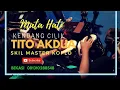 MATA HATI//live KENDANG CILIK TITO AKDUA//SKIL MASTER KOPLO