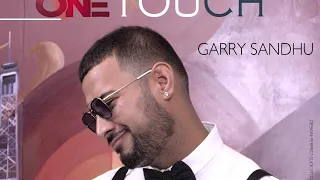 one touch garry sandhu ft roach killa full audio song fresh media records