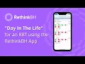 An RBT Day In The Life with RethinkBH