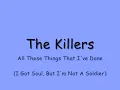 The Killers - All These Things That I've Done (I Got Soul, But I'm Not A Soldier) [lyrics]