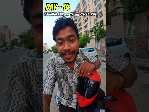 Day - 14 earning for 🇮🇳 India to 🇸🇬 Singapore Cycle ride 🚴🏻‍♂️ #shortvideo #shorts
