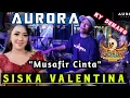 Download Lagu TERBARU MUSAFIR CINTA - CAK SILO AURORA GOFUN - SISKA VALENTINA
