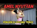AMEL NYUT²AN PENGEN GOYANG TERUS...#video #music