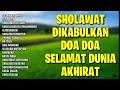 Sholawat Agar Dikabulkan Doa Doa Selamat Dunia Akhirat | Sholawat Lancar Rezeki Lancar Usaha
