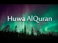 Download Lagu Maher Zain - Huwa Al Quran English Lyrics