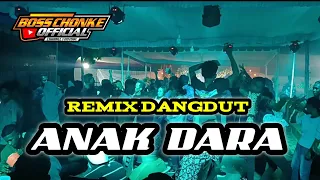 Download Remix Dangdut Anak Dara || Boss Chonke Ft. Nurak fitry(Jargon)🔥 MP3