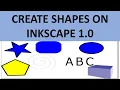 CREATE SHAPES ON INKSCAPE 1 O