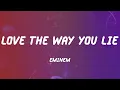 Download Lagu Love The Way You Lie - Eminem (Lyrics)