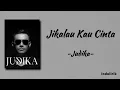 Judika - Jikalau Kau Cinta | Lirik Lagu