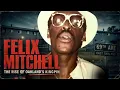 Oakland s Most Feared Kingpin Felix Mitchell The Robin Hood Of 69 Village