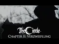 The Circle - Chapter II Verzweiflung