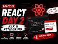 Day 2 React Components JSX Explained